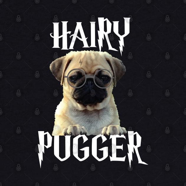 Hairy Pugger Funny Pug Lovers by TShirtWaffle1